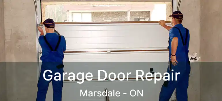  Garage Door Repair Marsdale - ON