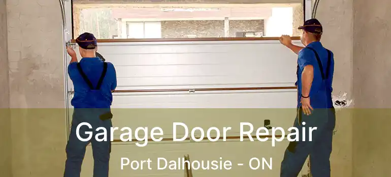  Garage Door Repair Port Dalhousie - ON
