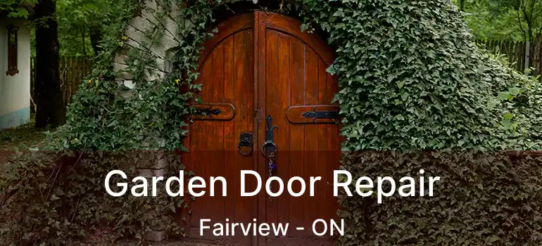 Garden Door Repair Fairview - ON