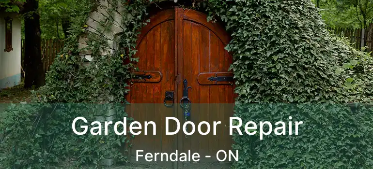  Garden Door Repair Ferndale - ON