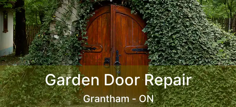 Garden Door Repair Grantham - ON