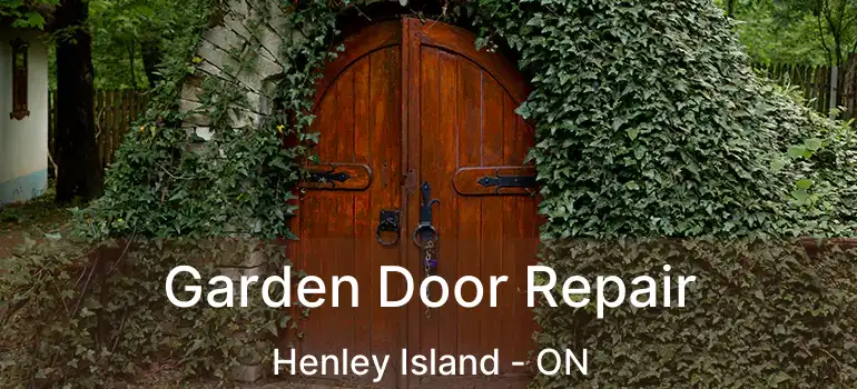  Garden Door Repair Henley Island - ON
