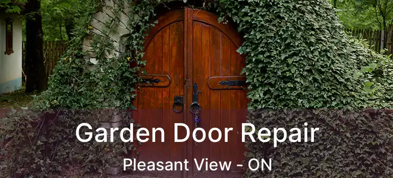  Garden Door Repair Pleasant View - ON