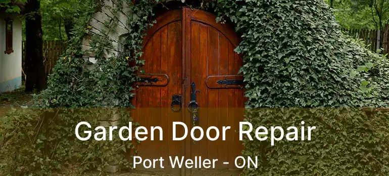  Garden Door Repair Port Weller - ON