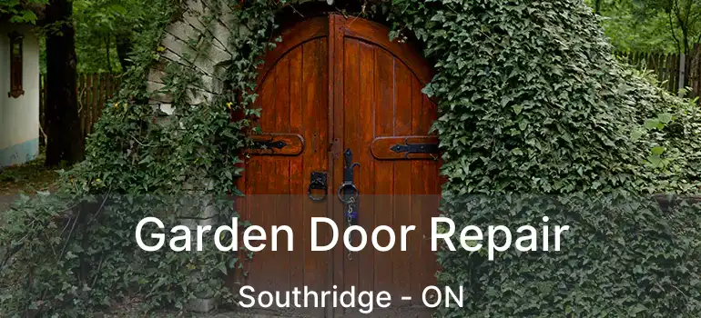  Garden Door Repair Southridge - ON
