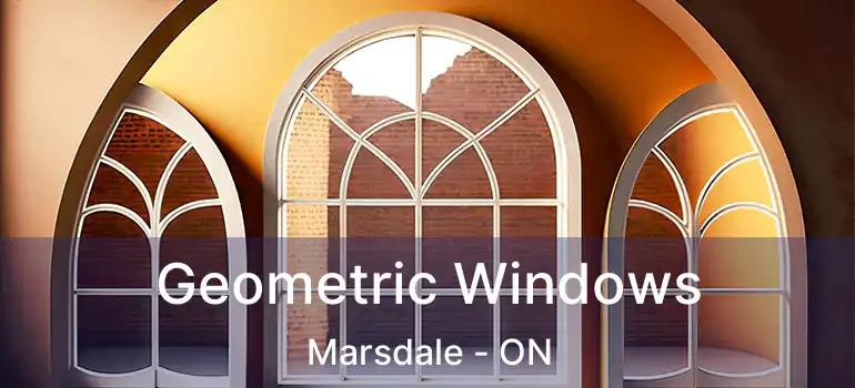  Geometric Windows Marsdale - ON