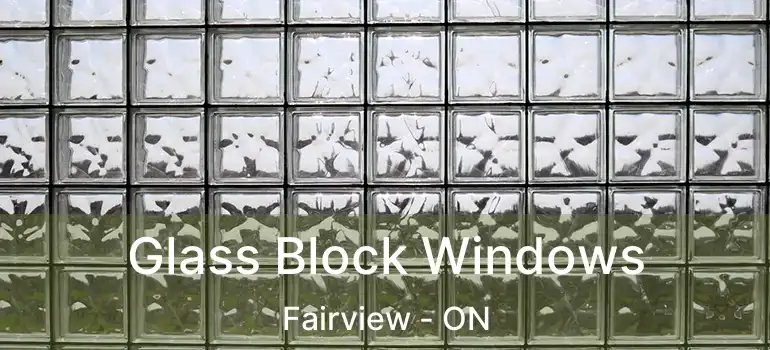  Glass Block Windows Fairview - ON