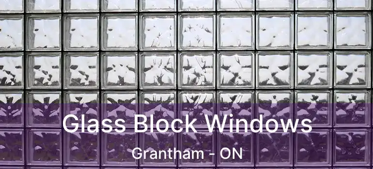  Glass Block Windows Grantham - ON