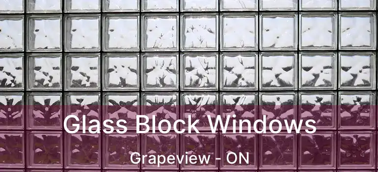  Glass Block Windows Grapeview - ON