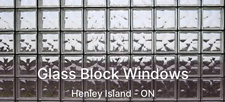 Glass Block Windows Henley Island - ON