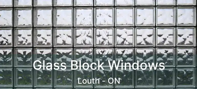  Glass Block Windows Louth - ON