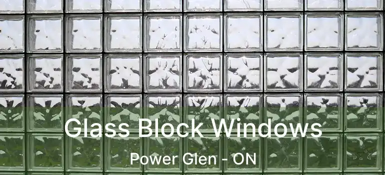  Glass Block Windows Power Glen - ON