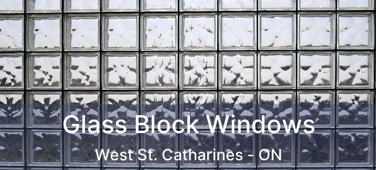 Glass Block Windows West St. Catharines - ON