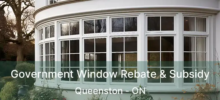 Government Window Rebate & Subsidy Queenston - ON