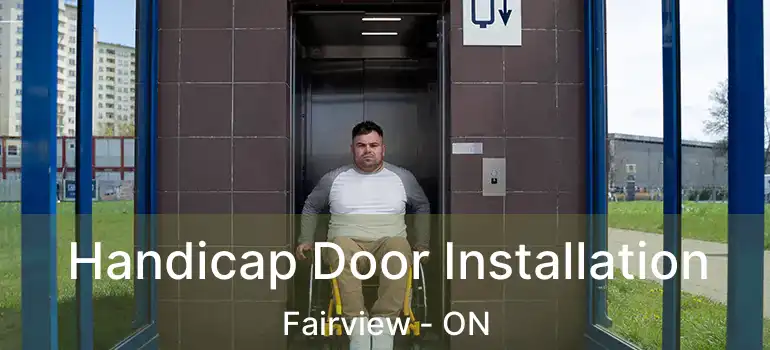 Handicap Door Installation Fairview - ON