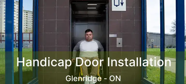 Handicap Door Installation Glenridge - ON
