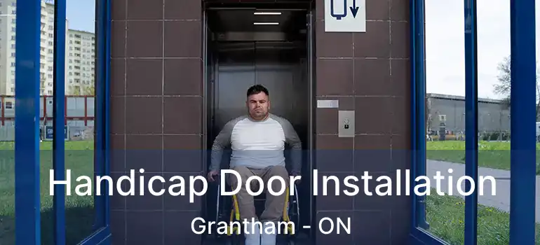 Handicap Door Installation Grantham - ON