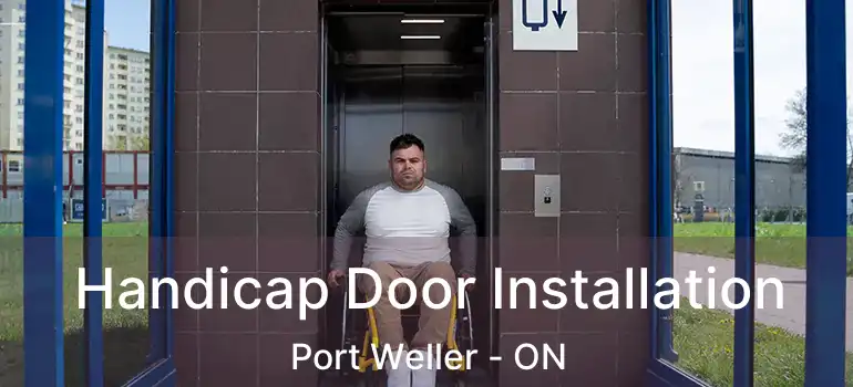  Handicap Door Installation Port Weller - ON