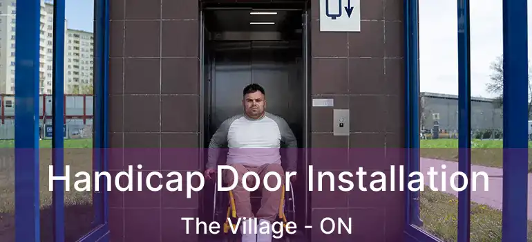  Handicap Door Installation The Village - ON