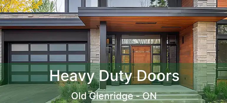 Heavy Duty Doors Old Glenridge - ON