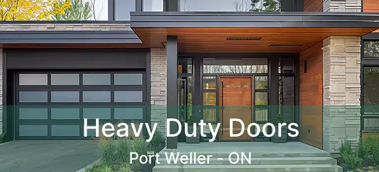  Heavy Duty Doors Port Weller - ON