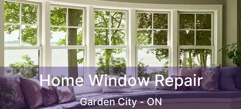  Home Window Repair Garden City - ON