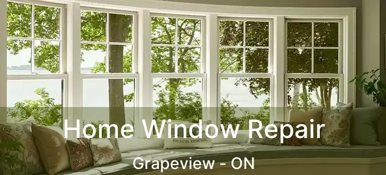  Home Window Repair Grapeview - ON