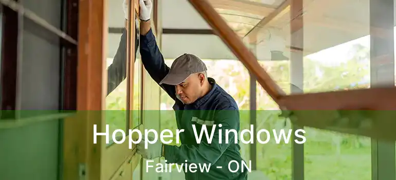 Hopper Windows Fairview - ON