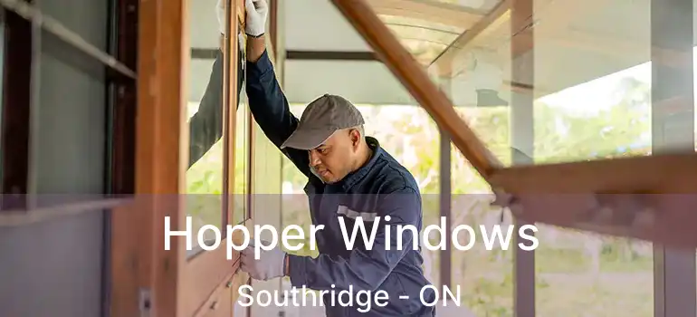 Hopper Windows Southridge - ON