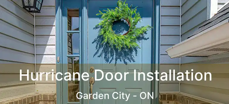 Hurricane Door Installation Garden City - ON