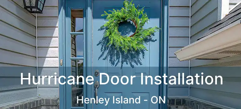 Hurricane Door Installation Henley Island - ON