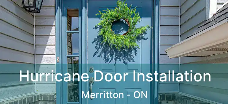  Hurricane Door Installation Merritton - ON