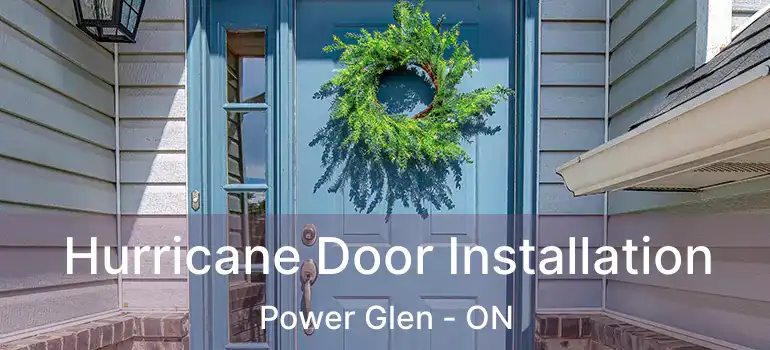 Hurricane Door Installation Power Glen - ON