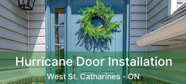  Hurricane Door Installation West St. Catharines - ON