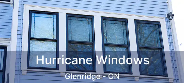 Hurricane Windows Glenridge - ON