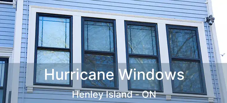 Hurricane Windows Henley Island - ON
