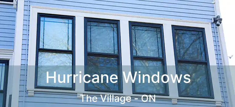 Hurricane Windows The Village - ON
