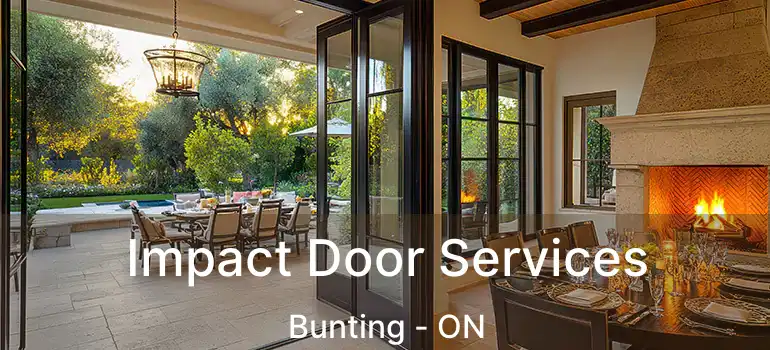  Impact Door Services Bunting - ON