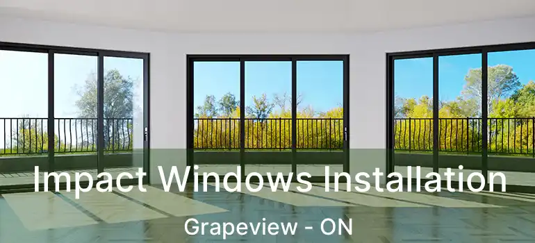 Impact Windows Installation Grapeview - ON