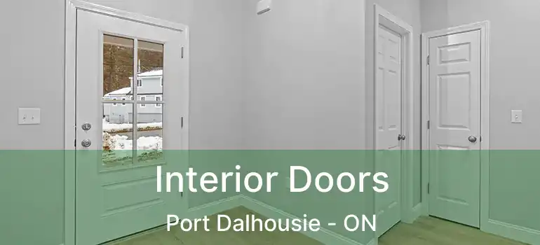 Interior Doors Port Dalhousie - ON