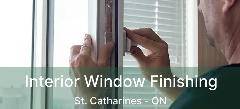  Interior Window Finishing St. Catharines - ON