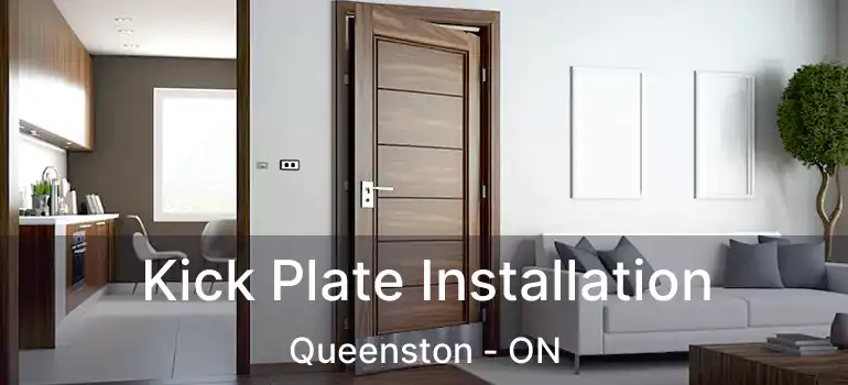  Kick Plate Installation Queenston - ON