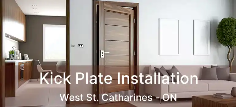 Kick Plate Installation West St. Catharines - ON