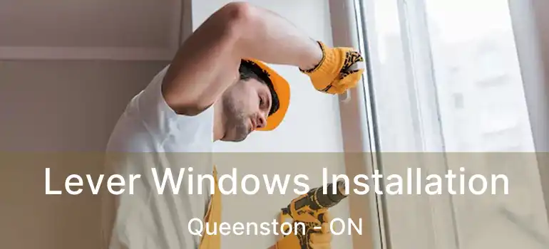 Lever Windows Installation Queenston - ON