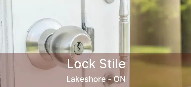  Lock Stile Lakeshore - ON
