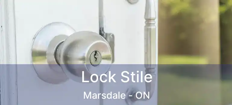 Lock Stile Marsdale - ON
