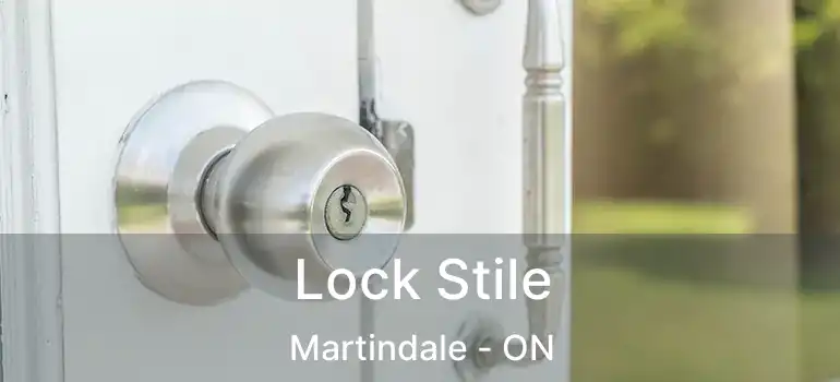  Lock Stile Martindale - ON