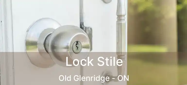  Lock Stile Old Glenridge - ON