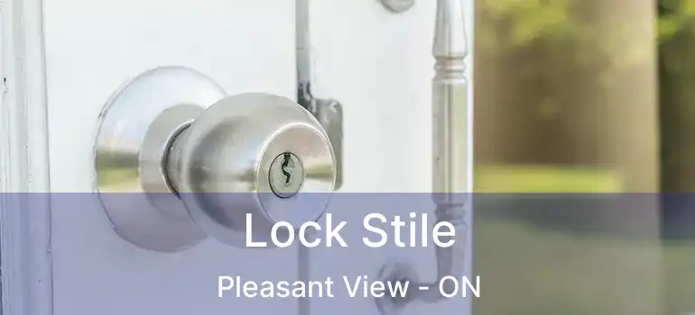 Lock Stile Pleasant View - ON