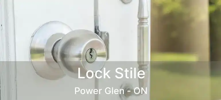 Lock Stile Power Glen - ON